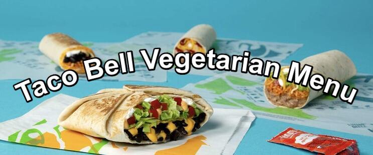 Taco Bell Vegetarian Menu